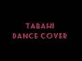 Tabahi Badshah Deepaktulsyanchoreography GMDanceCentre
