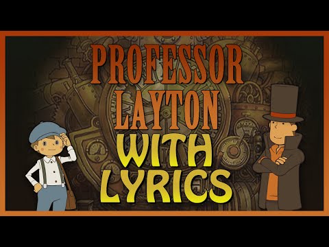 Professor Layton with Lyrics - Layton's Theme (Remix)