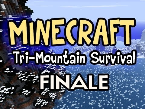 Minecraft: Tri-Mountain Survival Ep.48 w/Nova - The Finale, Blowing the Mountains