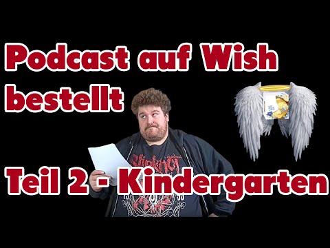 Podcast bei Wish bestellt - Teil 2. Kindergarten - Reaction auf Drachenlords Podcast