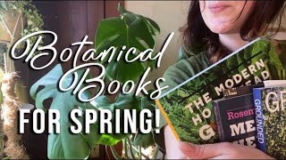 Botanical Books for Spring! | Houseplant & Garden Reads I'm Loving!