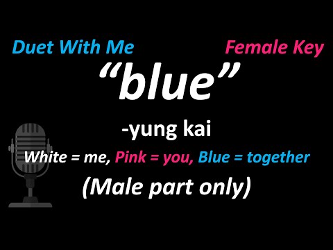 yung kai - blue (Duet Version | Male Part Only) | Cover | Female Key | #SingWithMe 💖