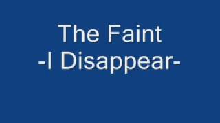 The Faint I Disappear