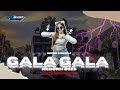 DJ GALA GALA SUPER MBEDIL VIRAL TERBARU PALING KALIAN CARI