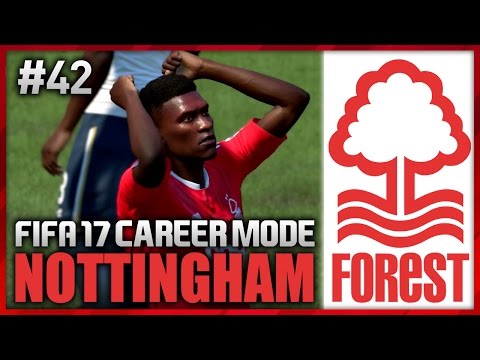 MY FINISHING SUCKS! NOTTINGHAM FOREST CAREER MODE #42 (FIFA 17)