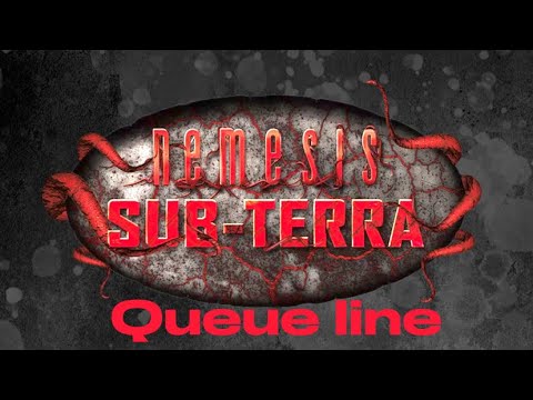 Nemesis sub terra queue line