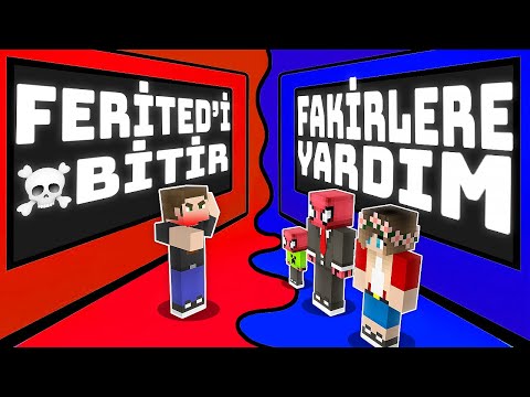 FERİTED'i BİTİR yada FAKİRLERE YARDIM? - Minecraft