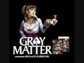 Gray Matter - Menu Theme Song 