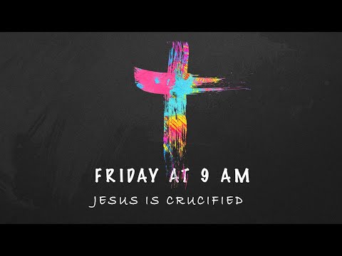 The Last 24 - A Virtual Journey To The Cross - Jesus’ Crucifixion