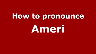 How to pronounce Ameri