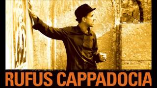 Rufus Cappadocia - Lament
