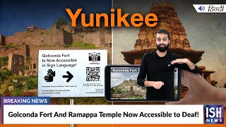 Golconda Fort And Ramappa Temple Now Accessible to Deaf!