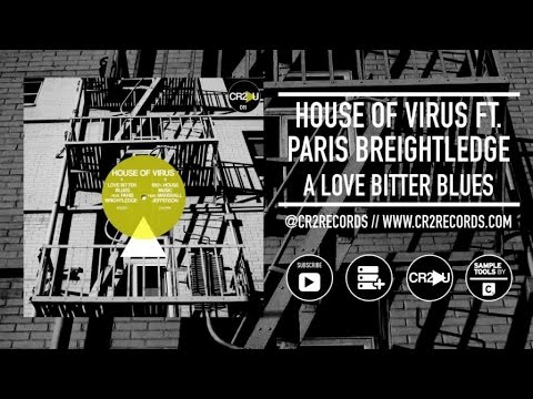 House Of Virus Ft. Paris Breightledge - A Love Bitter Blues