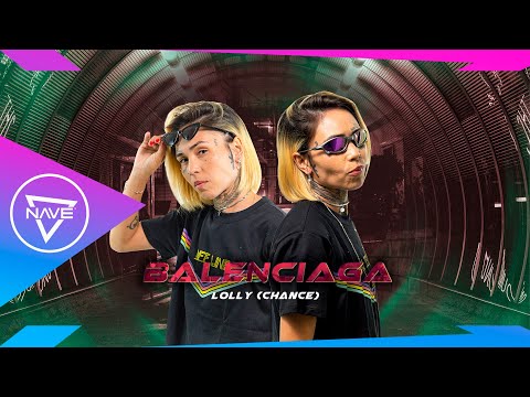 Lolly - Balenciaga (NAVE) Chance