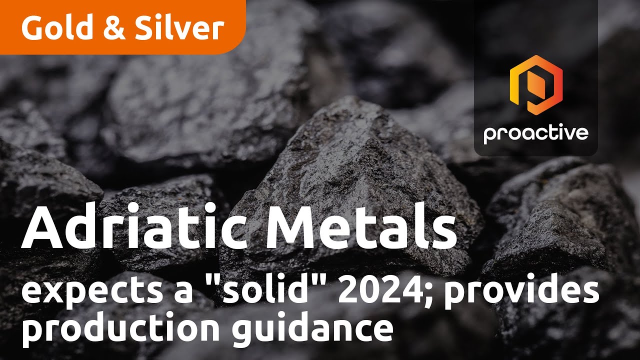 Adriatic Metals says 2024 will be a solid year as it provides guidance for Vares silver project