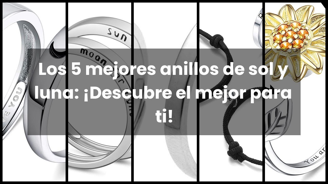 【Anillos de sol y luna】Los 5 mejores anillos de sol y luna: ¡Descubre el mejor para ti! 🤑