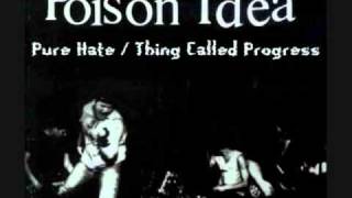 Poison Idea - Pure Hate / Thing Called Progress