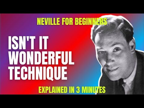 Neville Goddard for Beginners: Isn't it Wonderful technique explained in 3 minutes