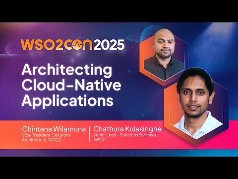 Architecting Cloud-Native Applications | WSO2Con Barcelona 2025