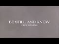 CeCe Winans - Be Still and Know (Official Lyric Video)