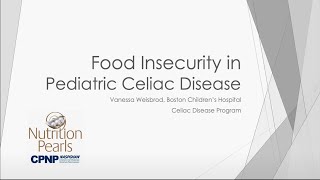 July 2022 Nutrition Pearl: Food Insecurity in Pediatric Celiac Disease
