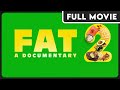 FAT: A Documentary 2  - What should I be eating?