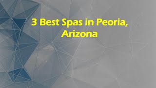 3 Best Spas in Peoria, Arizona | Wellness Centers