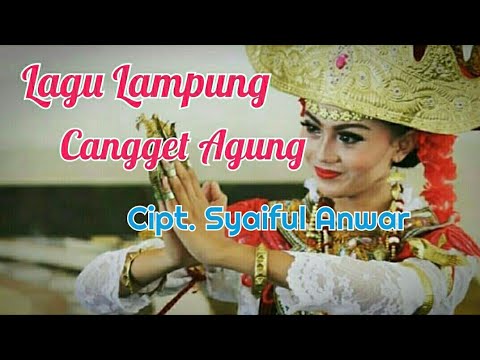 #lagulampung #canggetagung #liriklagu Lagu Lampung | Cangget Agung - inan ari sungkai