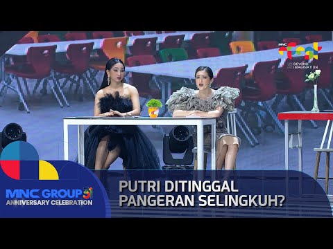 Putri Ditinggalin Pangeran Selingkuh  ? - MNC GROUP 31 ANNIVERSARY CELEBRATION