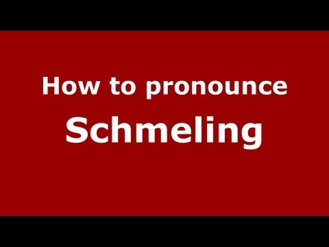 How to pronounce Schmeling