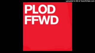 Plod - Fast Forward