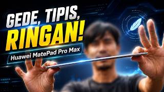 Masih Jadi Yang Paling Tipis & Paling Ringan - Huawei MatePad Pro Max