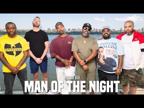 The Joe Budden Podcast Episode 858 | Man of the Night