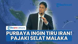 Purbaya Kepikiran Mau Tiru Iran, Pajaki Kapal di Selat Malaka hingga Singgung Arahan Prabowo
