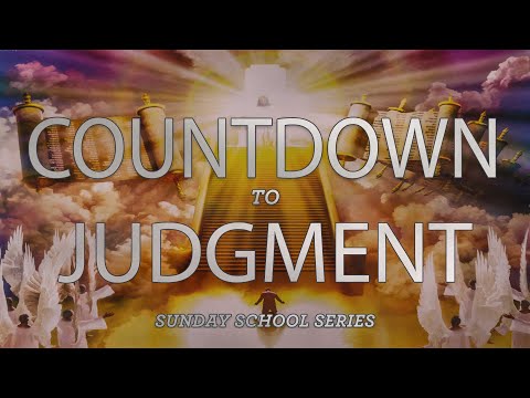 Countdown to Judgment SS 20200322 El Paso Christian Church Live Stream