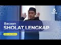 BACAAN SHOLAT DARI TAKBIR SAMPAI SALAM SESUAI SUNNAH RASULULLAH SAW