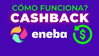 CASHBACK ENEBA Qué Es y Cómo Funciona en 2026