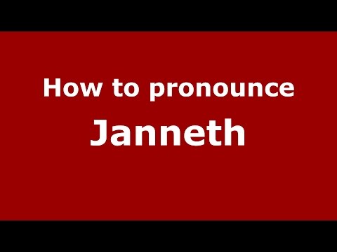 How to pronounce Janneth (Colombian Spanish/Colombia)  - PronounceNames.com