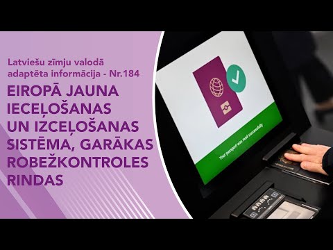 Video ziņas Nr. 184 “Eiropā jauna ieceļošanas/izceļošanas sistēma”