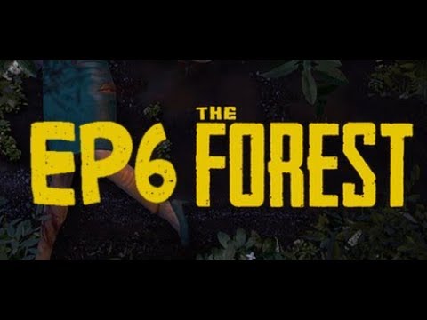 The Forest EP6 - I need health