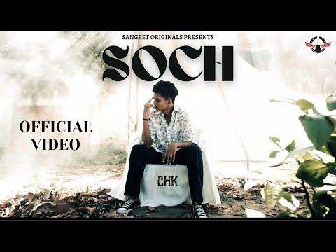 SOCH | CHK | Prod By - GURUROY Official Video