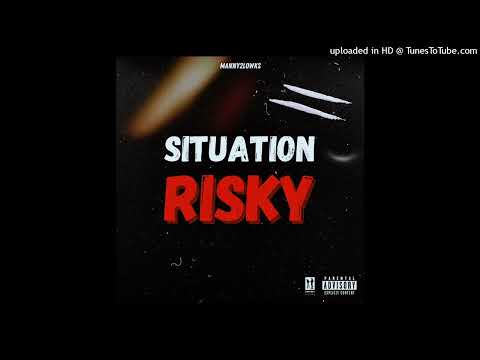 Manny2Lowks - Situation Risky