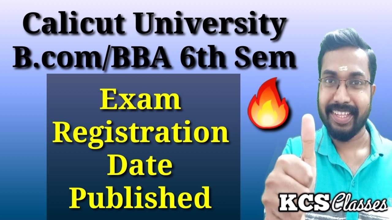 Calicut University 6th Sem B.com/BBA Exam Registration Date Published 