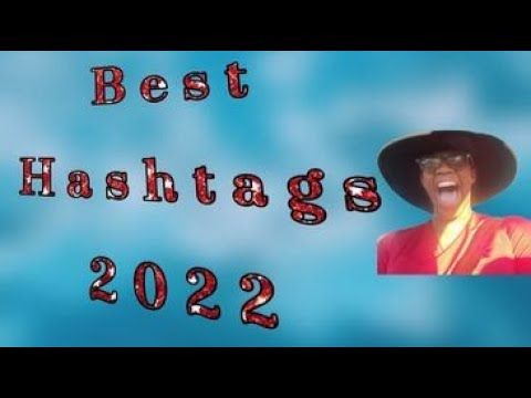Best Hashtags 2022