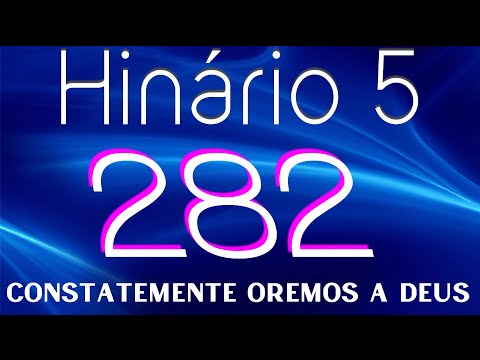 HINO 282 CCB - Constantemente Oremo a Deus - HINÁRIO 5 COM LETRAS