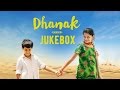 Dhanak Jukebox | Nagesh Kukunoor | Upcoming Bollywood Movie 2016 Dhanak Jukebox | Nagesh Kukunoor | Upcoming Bollywood Movie 2016