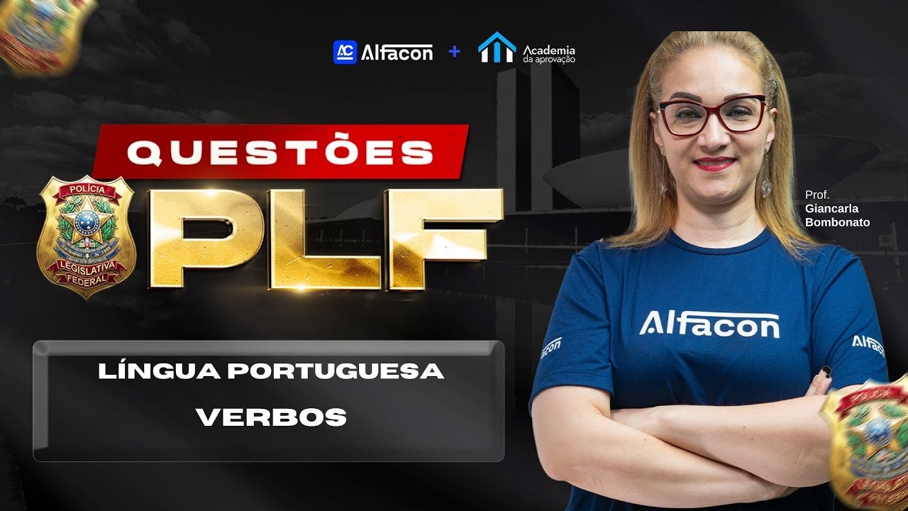 Concurso Polícia Legislativa Língua Portuguesa: Verbos em Prova Prof Giancarla Bombonato