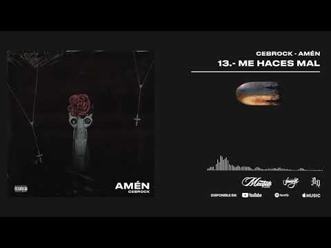 13.- Cebrock - Me Haces Mal