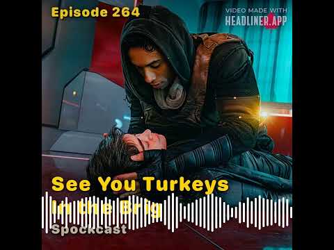 See You Turkeys In the Brig - Spockcast thumbnail