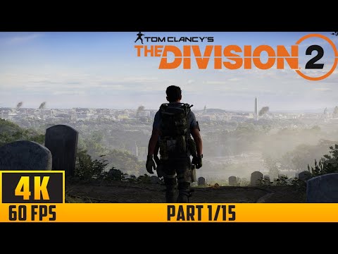 Tom Clancy's The Division 2 - Walkthrough Game - Part 1/15 (4K 60FPS) No Commentary